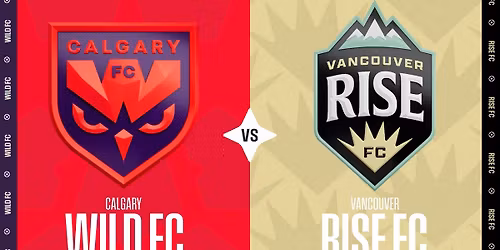 Vancouver Rise FC vs. Calgary Wild FC