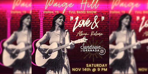 Paige Hill "Love &" Album Release Show