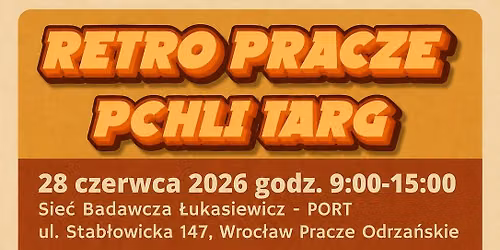 RetroPracze 28.06.2026 - Pchli Targ - Wroc\u0142aw