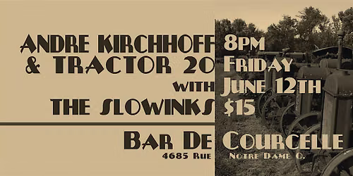 Andre Kirchhoff & Tractor 20 with The Slowinks @ Bar de Courcelle