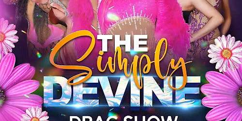 The Absolutely Devine Drag Show \u2665