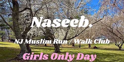 NJ Muslim Run\/ Walk club (GIRLS ONLY DAY)