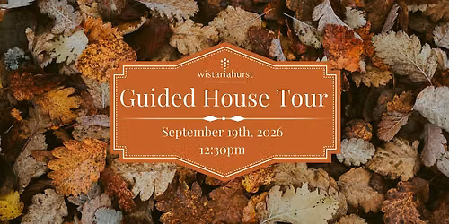 Wistariahurst Museum Guided House Tour |September 2026 | 12:30pm