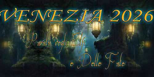 Parata degli ELFI e delle FATE a VENEZIA!