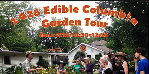 The 2026 Edible Columbia Garden Tour