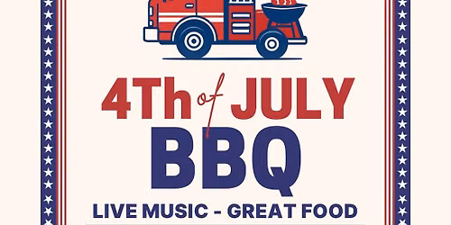 4th of July BBQ at the Fire Station