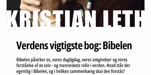 Foredrag med Kristian Leth - Verdens vigtigste bog: Biblen