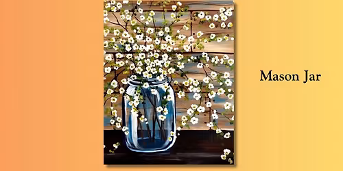 Mason Jar! Class