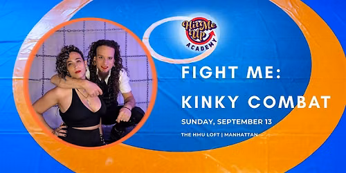 HMU Academy: Fight Me - K*nky Combat
