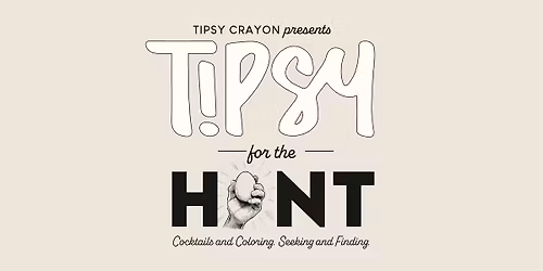 Tipsy for the Hunt: An Adult Egg Hunt & Coloring Social