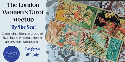 London Women's Tarot Meetup... By The Sea!