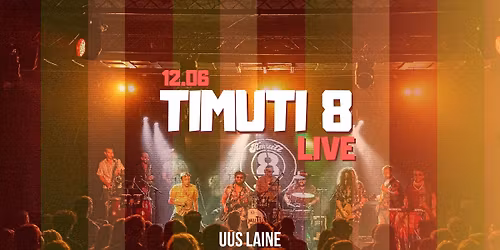 Back on the Wave: Timuti 8 Live @ Uus Laine
