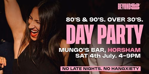 80s & 90s Over 30s Daytime Clubbing - HORSHAM\ud83d\udd7a\ud83c\udffd