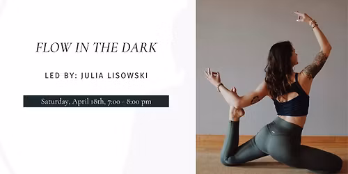 4\/18 Flow in the Dark