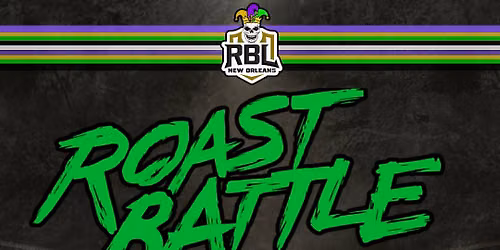 Roast Battle League New Orleans presented by Big Easy Whiskey