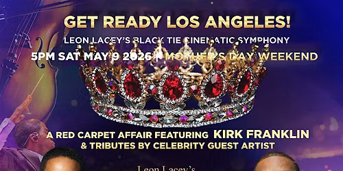 Leon Lacey's Black Tie Cinematic Symphony Feat. Kirk Franklin