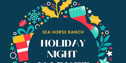 Sea Horse Ranch Holiday Night Market