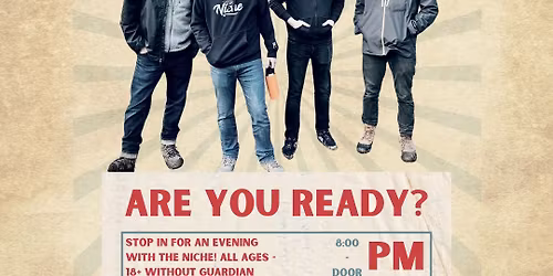 THE NICHE - AN EVENING WITH - Flour City Station