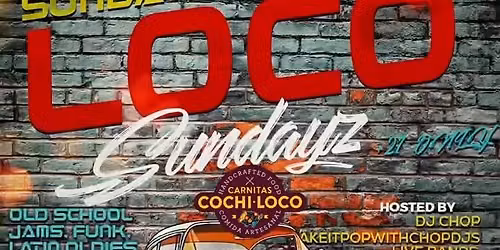 Loco Sundayz @ Cochiloco
