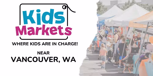 Kids-Only Market! Vancouver, WA