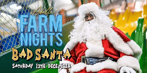 Adult Farm Nights: Bad Santa