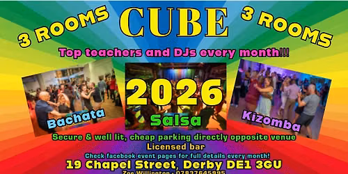 CUBE DERBY - SATURDAY 5th DECEMBER - 3 ROOMS ~ Salsa ~ Bachata ~ Kizomba