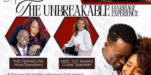 THE UNBREAKABLE MARRIAGE EXPERIENCE