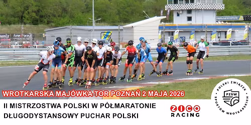 Wrotkarska Maj\u00f3wka 2026 Tor POZNA\u0143 - II Mistrzostwa Polski w p\u00f3\u0142maratonie