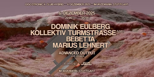 Discotronic x Club Hybrid: Dominik Eulberg, Kollektiv Turmstrasse, Bebetta, Marius Lehnert