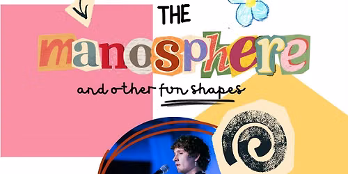 \u201cSam Browne: The Manosphere & other fun shapes.\u201d