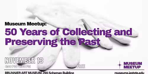 Museum Meetup: 50 Years of Collecting and Preserving the Past