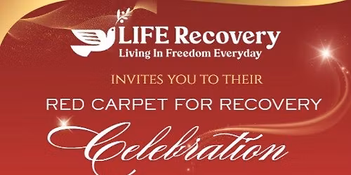 LIFE's Red Carpet for Recovery Celebration