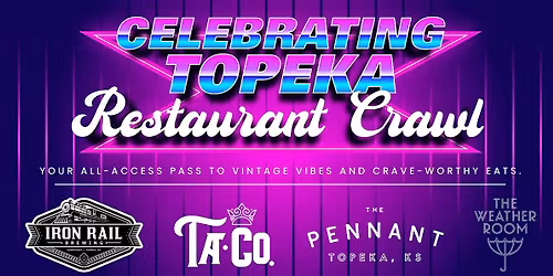 Celebrating Topeka:  AIM Restaurant Crawl