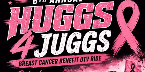 6th Annual Huggs 4 Juggs ATV\/UTV Breast Cancer Ride