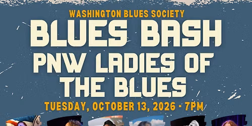 October Blues Bash featuring PNW Ladies of the Blues!