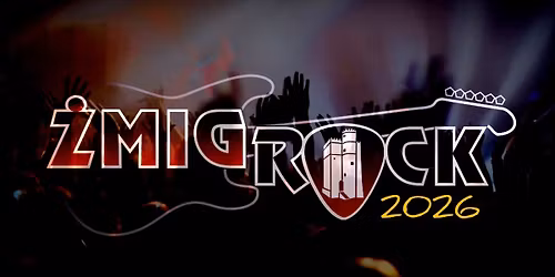 \u017bMIGROCK 2026 -III \u017bmigrodzki Festiwal Rockowy