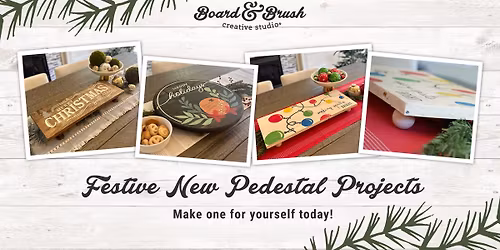 Board & Brush- Pick Your Project Workshop