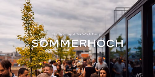 Sommerhoch - Rooftop After Work | MI 17. Juni 2026 | 25hours Hotel