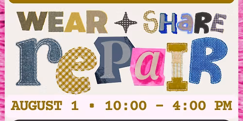 Wear + Share + Repair \u2728 CLOTHING SWAP!