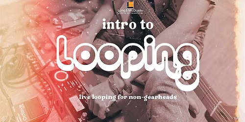 Live Looping (For non-gearheads)