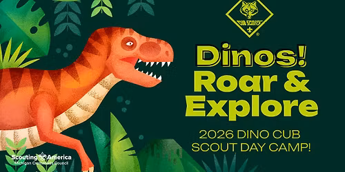 2026 DINO CUB SCOUT DAY CAMP!