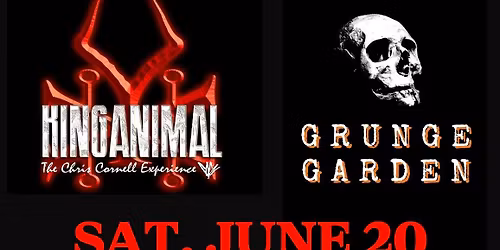 Serve The Servants (Nirvana) \/ King Animal (Chris Cornell) \/ Grunge Garden 