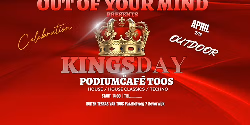 KONINGSDAG 2026  @TOOS HOSTED BY OUT OF YOUR MIND