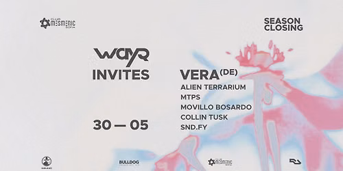 SEASON CLOSING | WAYQ INVITES - Vera (DE)