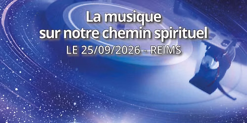 Reims | La musique sur notre chemin spirituel