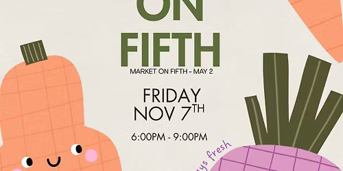 Market on Fifth Farmers Market: Fresh Produce, Local Goods & Community Fun! \ud83e\udd55\ud83c\udf3d