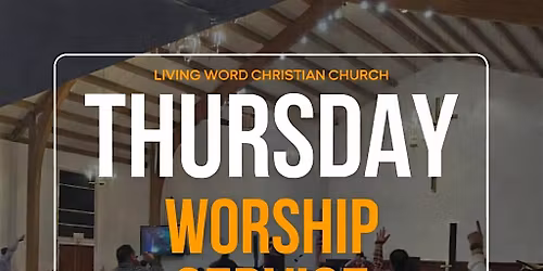 You're Invited To Our Thursday Midweek Worship Service 7:30PM in Pasadena