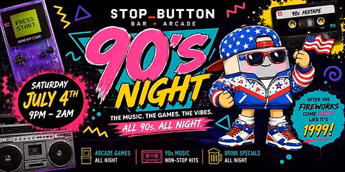 Stop_Button 90's Night: When America Was Rad