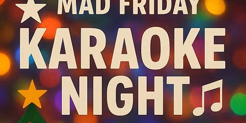 Mad Friday Karaoke 