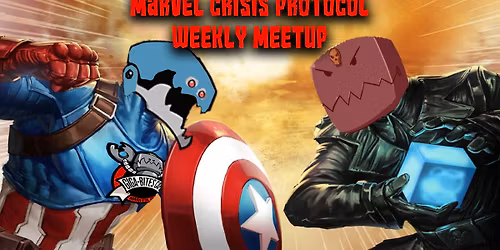 Marvel Crisis Protocol Weekly Meet Up